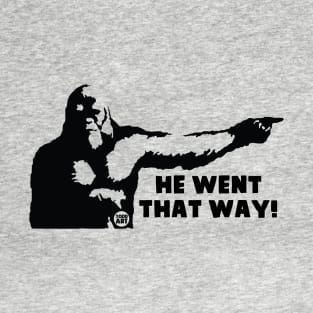 THAT WAY BIGFOOT T-Shirt